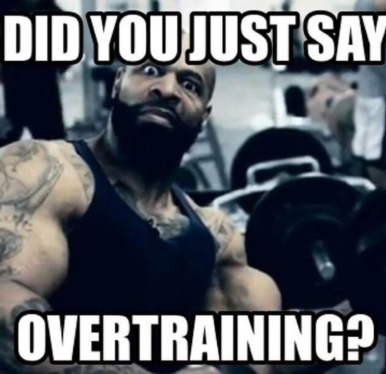 Overtraining Meme